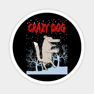 Crazy dog t shirt Magnet